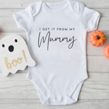 I Get it From My Mummy Onesie - Baby Bunny Co.