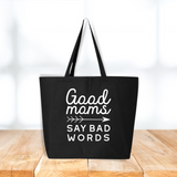 Good Moms Say Bad Words Canvas Tote - Baby Bunny Co.